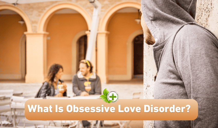 What Is Obsessive Love Disorder Ulti Health Guide