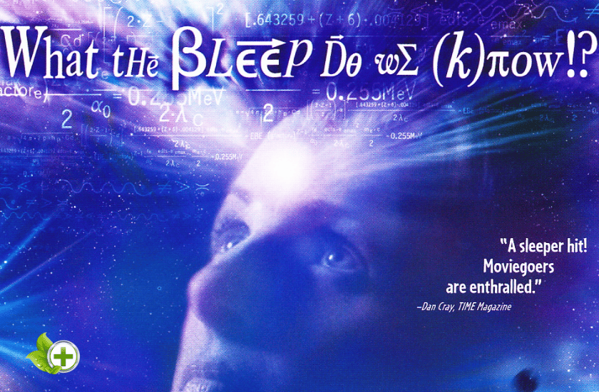 What the Bleep Do We Know!? poster in post about movies about spiritual awakening